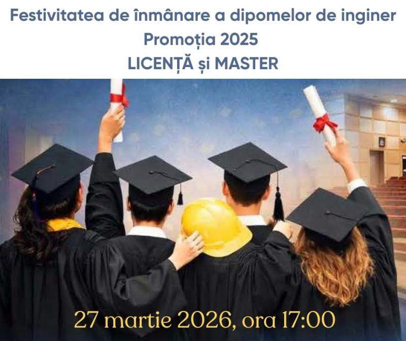 Ceremonia oficială de înmânare a diplomelor de inginer pentru promoția 2025 la Facultatea de Construcții