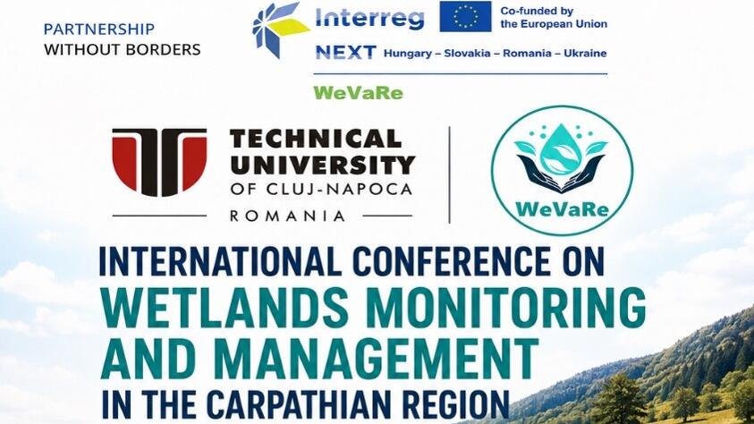 UTCN organizează International Conference on Wetlands Monitoring and Management in the Carpathian Region