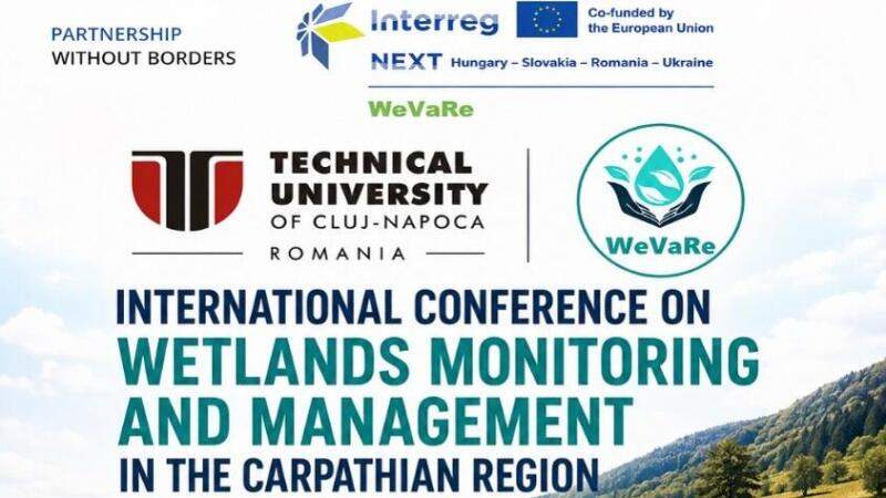 UTCN organizează International Conference on Wetlands Monitoring and Management in the Carpathian Region